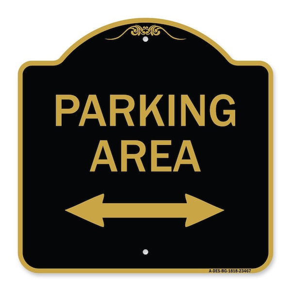 Signmission Parking Area W/ Bidirectional Arrow, Black & Gold Aluminum Sign, 18" x 18", BG-1818-23467 A-DES-BG-1818-23467 - main